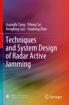 Techniques and System Design of Radar Active Jamming - Tang, Guangfu;Cai, Yifeng;Gan, Rongbing