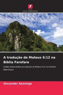 A tradução de Mateus 6:12 na Bíblia Farefare - Akaninga, Alexander