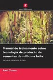 Manual de treinamento sobre tecnologia de produção de sementes de milho na Índia