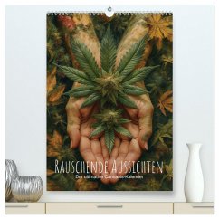 Rauschende Aussichten - Der ultimative Cannabis-Kalender (hochwertiger Premium Wandkalender 2025 DIN A2 hoch), Kunstdruck in Hochglanz - Calvendo;artefacti
