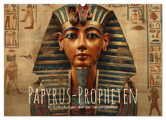 Papyrus-Propheten - KI-Enthüllungen aus der Vergangenheit (Wandkalender 2025 DIN A2 quer), CALVENDO Monatskalender