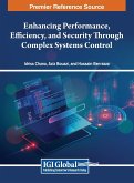 Enhancing Performance, Efficiency, and Security Through Complex Systems Control
