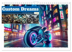 Custom Dreams - Showbike Wonders (Wandkalender 2025 DIN A4 quer), CALVENDO Monatskalender