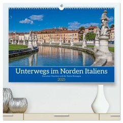 Unterwegs in Norditalien (hochwertiger Premium Wandkalender 2025 DIN A2 quer), Kunstdruck in Hochglanz - Calvendo;Braun, Gino