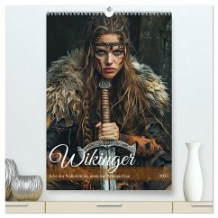 Wikinger - Erbe der Walküren als moderne Wikingerfrau (hochwertiger Premium Wandkalender 2025 DIN A2 hoch), Kunstdruck in Hochglanz - Calvendo;Frost, Anja