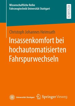 Insassenkomfort bei hochautomatisierten Fahrspurwechseln - Heimsath, Christoph Johannes