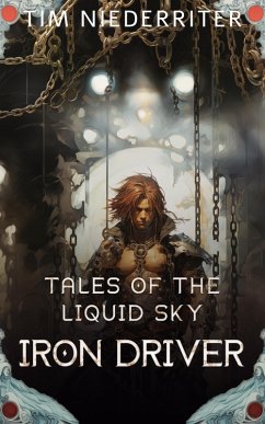 Cover Iron Driver (Tales of a Liquid Sky, #1) (eBook, ePUB)