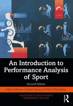 An Introduction to Performance Analysis of Sport (eBook, PDF) - Cullinane, Adam; Davies, Gemma; O'Donoghue, Peter