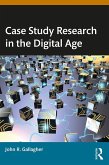 Case Study Research in the Digital Age (eBook, PDF)
