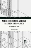 Anti-Gender Mobilizations, Religion and Politics (eBook, ePUB) Anti-Gender Mobilizations, Religion and Politics (eBook, ePUB)