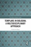 Templars in Bologna: A Multidisciplinary Approach (eBook, ePUB)