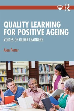 Quality Learning for Positive Ageing (eBook, ePUB) - Potter, Alan