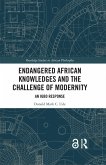 Endangered African Knowledges and the Challenge of Modernity (eBook, PDF)