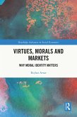 Virtues, Morals and Markets (eBook, PDF)