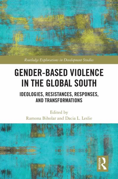 Gender-Based Violence in the Global South (eBook, PDF) Gender-Based Violence in the Global South (eBook, PDF)
