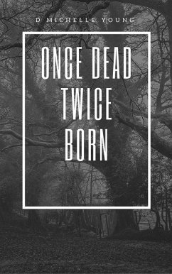 Cover Once Dead Twice Born (eBook, ePUB)