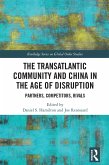 The Transatlantic Community and China in the Age of Disruption (eBook, PDF)