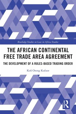 The African Continental Free Trade Area Agreement (eBook, ePUB) - Kufuor, Kofi Oteng