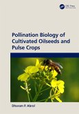 Pollination Biology of Cultivated Oil Seeds and Pulse Crops (eBook, ePUB)