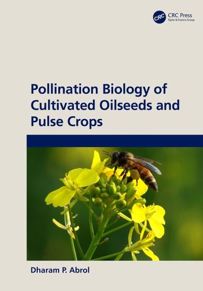 Pollination Biology of Cultivated Oil Seeds and Pulse Crops (eBook, ePUB)