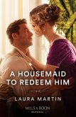 A Housemaid To Redeem Him (eBook, ePUB)