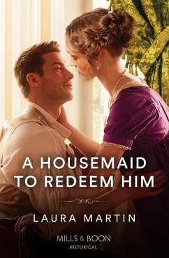 A Housemaid To Redeem Him (eBook, ePUB) - Martin, Laura