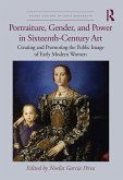 Portraiture, Gender, and Power in Sixteenth-Century Art (eBook, ePUB)