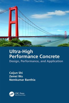 Ultra-High Performance Concrete (eBook, ePUB) - Shi, Caijun; Wu, Zemei; Banthia, Nemkumar