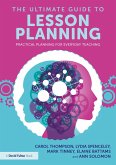 The Ultimate Guide to Lesson Planning (eBook, ePUB)