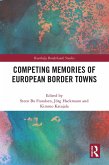 Competing Memories of European Border Towns (eBook, PDF)