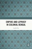 Empire and Leprosy in Colonial Bengal (eBook, PDF)