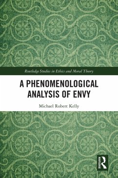 A Phenomenological Analysis of Envy (eBook, ePUB) - Kelly, Michael Robert