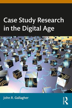 Case Study Research in the Digital Age (eBook, ePUB) - Gallagher, John R.