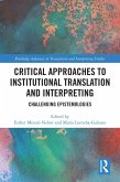 Critical Approaches to Institutional Translation and Interpreting (eBook, ePUB)