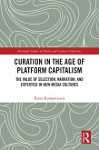Curation in the Age of Platform Capitalism (eBook, PDF) Curation in the Age of Platform Capitalism (eBook, PDF)
