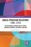 Anglo-Prussian Relations 1701-1713 (eBook, ePUB)