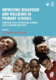 Improving Behaviour and Wellbeing in Primary Schools (eBook, ePUB)