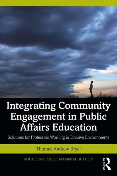 Integrating Community Engagement in Public Affairs Education (eBook, PDF) Integrating Community Engagement in Public Affairs Education (eBook, PDF)