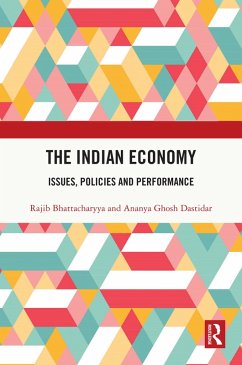 The Indian Economy (eBook, ePUB) - Bhattacharyya, Rajib; Ghosh Dastidar, Ananya