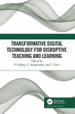Transformative Digital Technology for Disruptive Teaching and Learning (eBook, PDF)