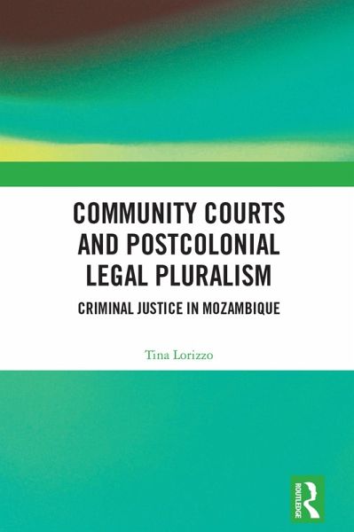 Community Courts and Postcolonial Legal Pluralism (eBook, PDF) Community Courts and Postcolonial Legal Pluralism (eBook, PDF)