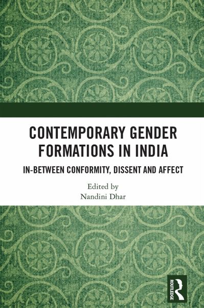 Contemporary Gender Formations in India (eBook, ePUB) Contemporary Gender Formations in India (eBook, ePUB)