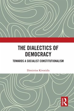 The Dialectics of Democracy (eBook, ePUB) - Kivotidis, Dimitrios