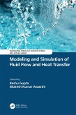 Modeling and Simulation of Fluid Flow and Heat Transfer (eBook, ePUB)