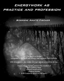 Energywork As Practice And Profession (eBook, ePUB)