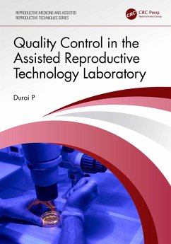 Quality Control in the Assisted Reproductive Technology Laboratory (eBook, ePUB) - P, Durai