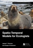 Spatio-Temporal Models for Ecologists (eBook, PDF)