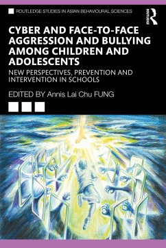 Cyber and Face-to-Face Aggression and Bullying among Children and Adolescents (eBook, ePUB)