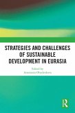 Strategies and Challenges of Sustainable Development in Eurasia (eBook, ePUB)