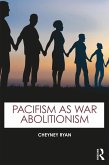 Pacifism as War Abolitionism (eBook, PDF)